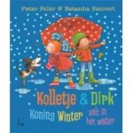 Feller, Pieter en Natascha Stenvert - Kolletje & Dirk: Koning winter valt in het water Feller, Pieter en Natascha Stenvert - Kolletje & Dirk: Koning winter valt in het water