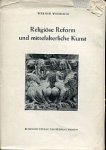 Werner Weisbach - Religiöse Reform und mittelalterliche Kunst