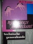 Kruseman, Mr. G.E. - Mysterieuze geneeskunst en technische geneeskunde
