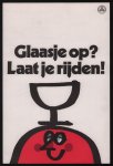 Onbekende ontwerper - (POSTER - AFFICHE) Glaasje op ?  LAAT je rijden !  (B)