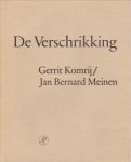 KOMRIJ, GERRIT / MEINEN, JAN BERNARD - De verschrikking