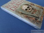 Valerie M. Hope. - Roman Death: The Dying and the Dead in Ancient Rome.