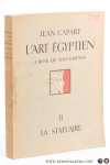 Capart, Jean. - L'Art Égyptien. Deuxième partie. Choix de documents. Tome II. La statuaire.