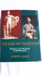 ALSOP, Joseph - The rare art traditions. The History of Art Collecting and Its Linked Phenomena