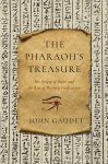 J. Gaudet - The Pharaoh's Treasure The Origin of Paper and the Rise of Western Civilization