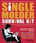 Halkes, C.  Piers, A. / Veen, P. van der - Single Moeder Survival Kit / praktische informatie . columns en interviews