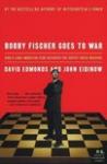 Edmonds, David - BOBBY FISCHER GOES TO WAR / How The Soviets Lost the Most Extraordinary Chess Match of all Time