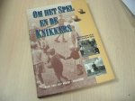 Wulp-Heutink, Riek van der - met tekeningen van Delia Kloekke - Om het spel en de knikkers - 495 Kinderspelen uit de jaren veertig en vijftig.