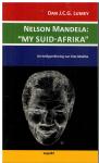 Lumey, Dan J.C.G. - Nelson Mandela: "MY SUID-AFRIKA"/ de heiligverklaring van Tata Madiba