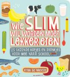 Kyra de Vreeze - Wie Slim Wil Worden Moet Lekker Eten