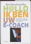B. Hisschemoller - Hallo, ik ben uw e-coach immediate-coaching, een innovatieve manier van coachen