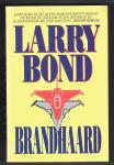 Bond, Larry - Brandhaard