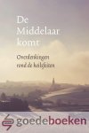 Moerkerken, Ds. A. - De Middelaar komt *nieuw* --- Overdenkingen rond de heilsfeiten