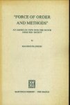 BLANKEN, MAURICE - Force of order and methods". An American view into the Dutch directed society"