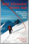 Boermans, Menno en Klipp, Mijntje - Acht kilometer boven NAP -Nederlandse expeditie Broad Peak