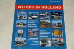 Schwandl, Robert. - Metro's in Holland, Amsterdam, Utrecht, Den Haag, Rotterdam. U-Bahnen, Stadtbahnen und strassenbahnen