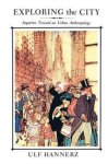 Ulf Hannerz - Exploring the City