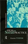Graeme Turner 121078 - Film as Social Practice