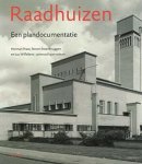PRAST, HERMAN / STEENBRUGGEN, S. / WILLEKENS, L. - Raadhuizen. Een plandocumentatie.