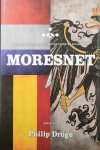 DRÖGE Philip - Moresnet - Opkomst en ondergang van een vergeten buurlandje