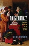Sigal R. Ben-Porath - Tough Choices - Structured Paternalism and the Landscape of Choice