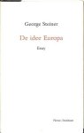 STEINER, GEORGE. - De idee Europa. Essay.