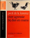 Lorenz, Prof. Dr. K. - Agressie bij Mens en Dier.