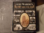 Groot de P.J. / Karstkarel G.P. / Kuipers W.H. - Leeuwarden beeld van een stad deel 1