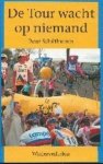 C.P. Schilthuizen - TOUR WACHT OP NIEMAND