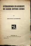 Hasebroek, Johannes - Untersuchungen zur Geschichte des Kaisers Septimius Severus / Johannes Hasebroek