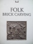  - "Folk Brick Carving"