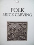 - "Folk Brick Carving" - "Folk Brick Carving"