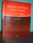 GOURNAY, Antoine et STAUDENMEYER, Pierre. - FRANCINE DEL PIERRE. FANCE FRANCK. DIALOGUE DES CERAMISTES.
