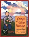 Elizabeth Partridge - Oranges on Golden Mountain