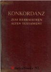 Lisowsky, Dr. Theol. Gerhard - Konkordanz Zum Hebraischen alten testament