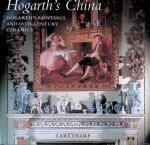 Tharp, Lars - Hogarth's China: Hogarth's Painting and 18th Century Ceramics