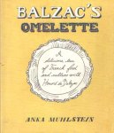 Muhlstein, Anka - Balzac's Omelette: A Delicious Tour of French Food and Culture with Honore'de Balzac