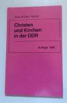 (Politik) - Christen und Kirchen in der DDR. Eine Information.