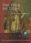 JONG, Tjebbe T. de - Van Vitus tot Titus