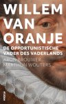 Aron Brouwer 139249, Marthijn Wouters 139250 - Willem van Oranje De opportunistische Vader des Vaderlands