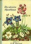 Waggerl, Karl Heinrich. - Die schönsten Alpenblumen. Waggerl, Karl Heinrich. - Die schönsten Alpenblumen.