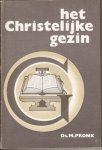 Pronk, Ds. M. - Het Christelijke gezin