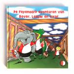 Eus Roovers ,Roland Hols - De Feyenoord avonturen van Bever ,Leeuw en Giraf