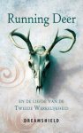 Dreamshield - Running Deer en de Liefde van de Tweede Werkelijkheid Dreamshield - Running Deer en de Liefde van de Tweede Werkelijkheid
