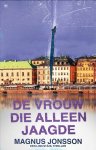 Magnus Jonsson - De man die met poppen speelde-trilogie 3 - De vrouw die alleen jaagde