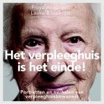 Freya Angenent, Lauke Bisschops - Het verpleeghuis is het einde!