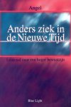 Angel - Anders ziek in de Nieuwe Tijd Angel - Anders ziek in de Nieuwe Tijd