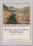 Schweizerische Postverwaltung - Die San Bernardino Poststrasse Splügen - Mesocco