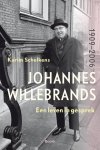 Karim Schelkens - Johannes Willebrands (1909-2006) Een leven in gesprek