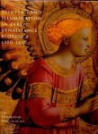 Kanter, Laurence B. and others - PAINTING AND ILLUMINATION IN EARLY RENAISSANCE FLORENCE 1300-1450